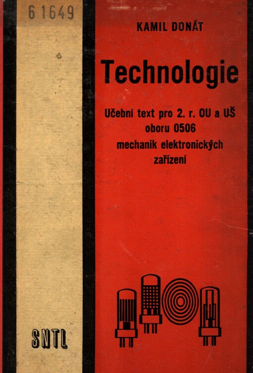 Technologie :učební text pro 2. roč. odb. učilišť a učňovských škol, učeb. obor mechanik elektronických zařízení