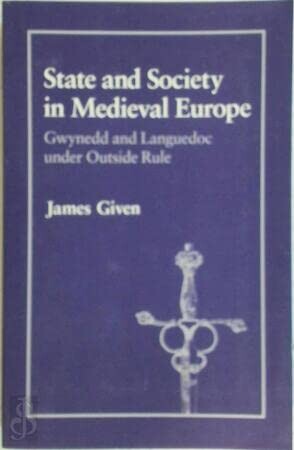 State and society in medival Europe :Gwynedd and Languedoc under outside rule