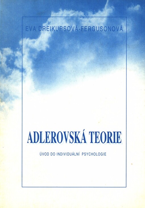 Adlerovská teorie :úvod do individuální psychologie