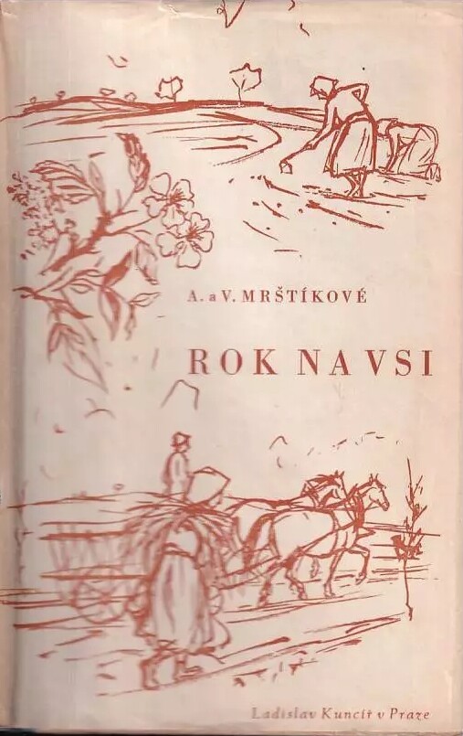 Rok na vsi :Kronika moravské dědiny.[Svazek II,Jaro a léto], Páté vydání