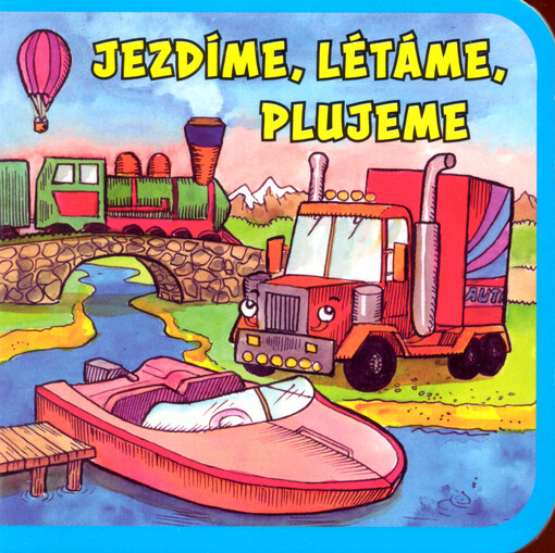 Jezdíme, létáme, plujeme