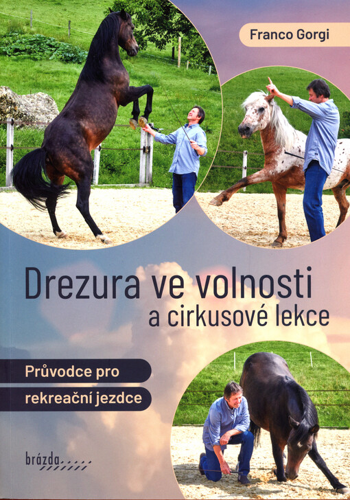 Drezura ve volnosti a cirkusové lekce : průvodce pro rekreační jezdce