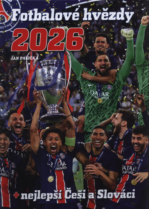 Fotbalové hvězdy ... : + ... nejlepších českých a slovenských hráčů