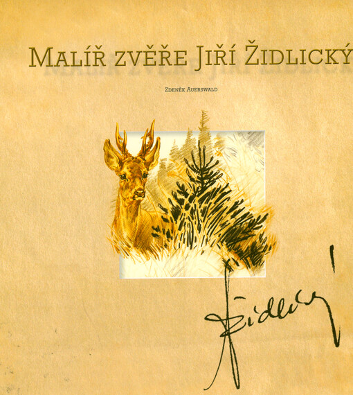 Malíř zvěře Jiří Židlický