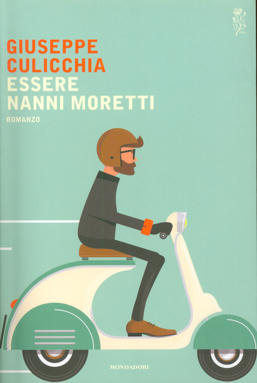 Essere Nanni Moretti : romanzo