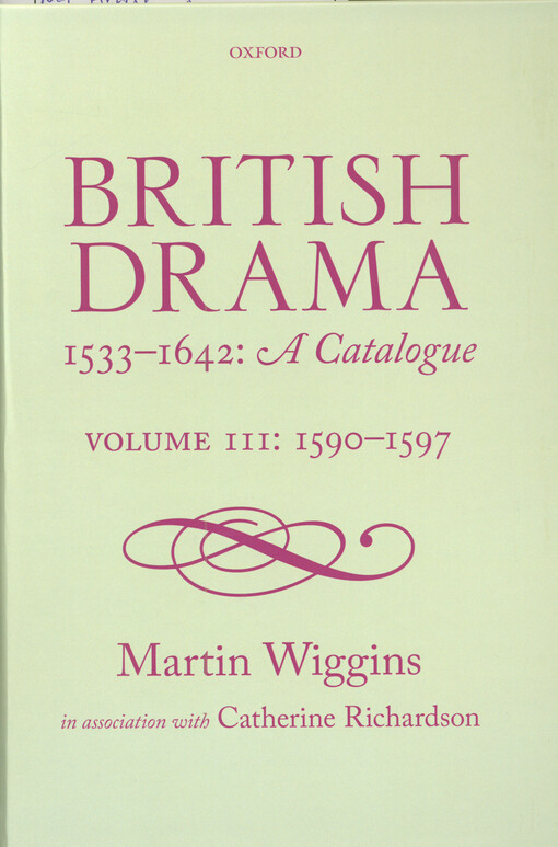 British drama 1533-1642 : a catalogue. Volume III, 1590-1597
