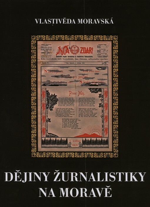 Dějiny žurnalistiky na Moravě : první století českých časopisů 1848-1948