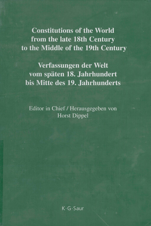 Constitutions of the world from the late 18th century to the middle of the 19th century : sources on the rise of modern constitutionalism. Europe. Volume 3, German constitutional documents 1806-1849. Part IV, Hesse-Kassel - Mecklenburg-Strelitz