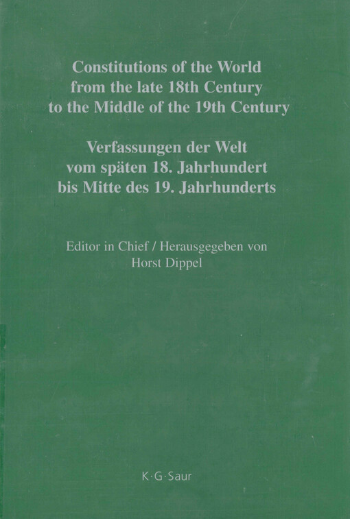 Constitutions of the world from the late 18th century to the middle of the 19th century : sources on the rise of modern constitutionalism. Europe. Volume 3, German constitutional documents 1806-1849. Part V, Nassau - Saxe-Hildburghausen