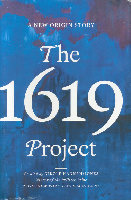 The 1619 project : a new origin story