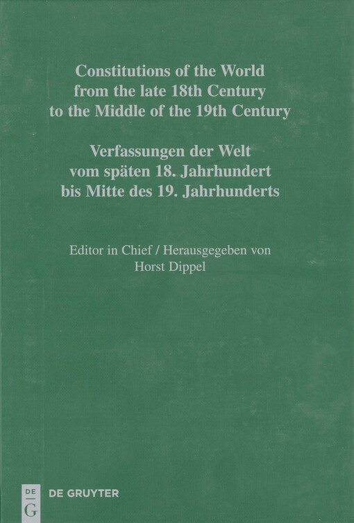 Constitutions of the world from the late 18th century to the middle of the 19th century : sources on the rise of modern constitutionalism. Europe. Volume 10, Constitutional documents of Italy and Malta 1787-1850. Part I, National constitutions/Constitutions of the Italian states (Ancona - Lucca)