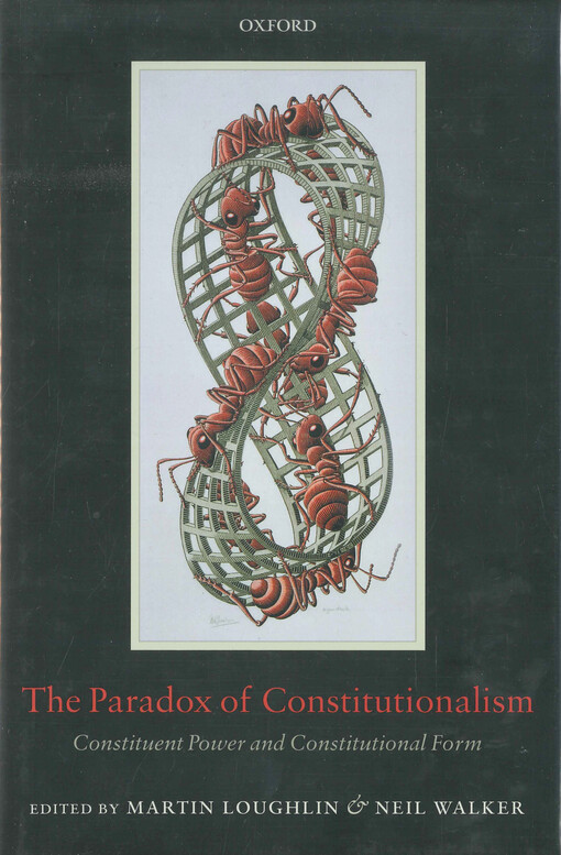 The paradox of constitutionalism : constituent power and constitutional form