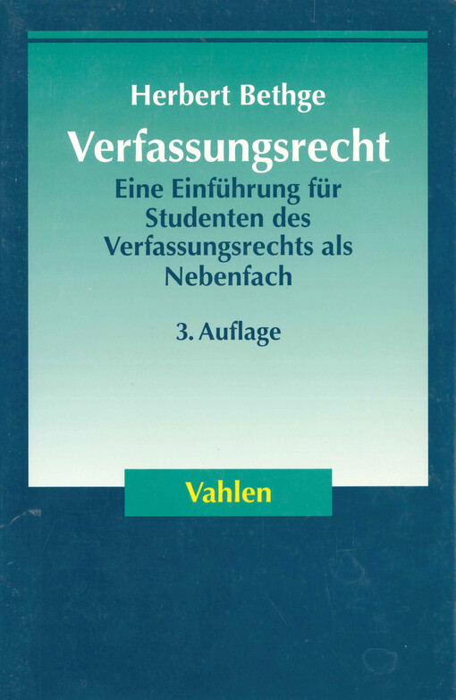 Verfassungsrecht : eine Einführung für Studenten des Verfassungsrechts als Nebenfach