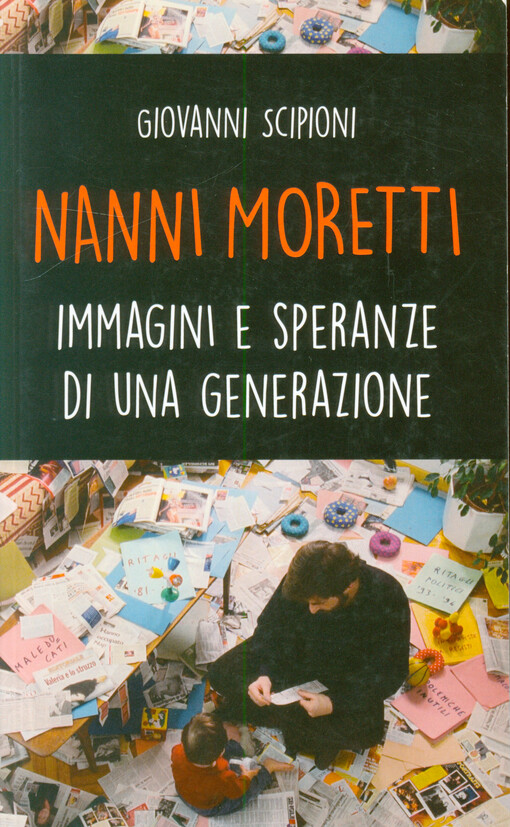 Nanni Moretti : immagini e speranze di una generazione