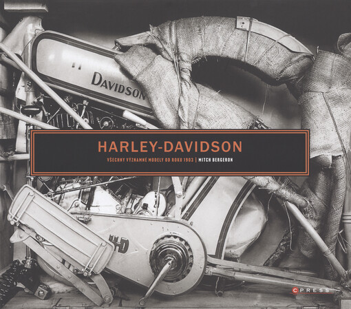 Harley-Davidson : všechny významné modely od roku 1903