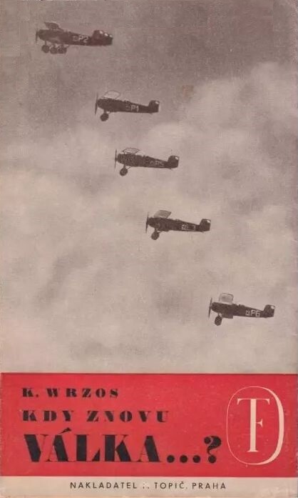 Kdy znovu válka ...? =Kiedv znowu wojna ...?