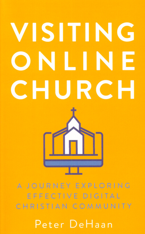 Visiting online church : a journey exploring effective digital christian community