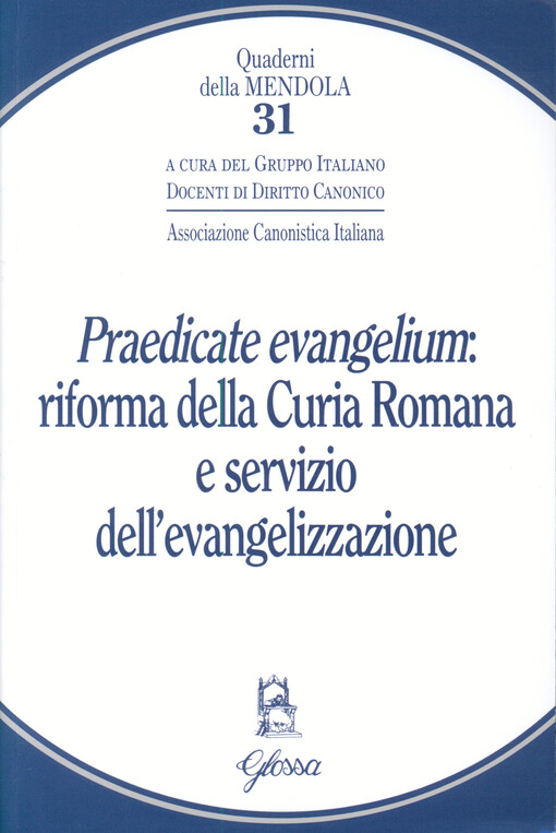 Praedicate evangelium : riforma della Curia romana e servizio dell'Evangelizzazione