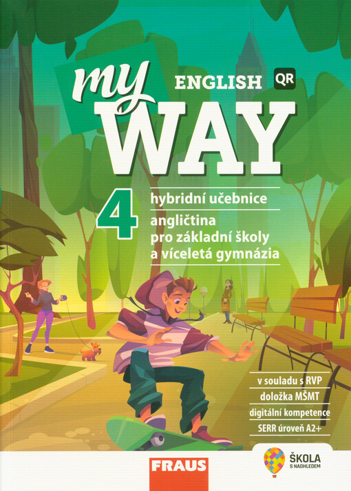 My English way 4 : angličtina pro základní školy a víceletá gymnázia. Hybridní učebnice