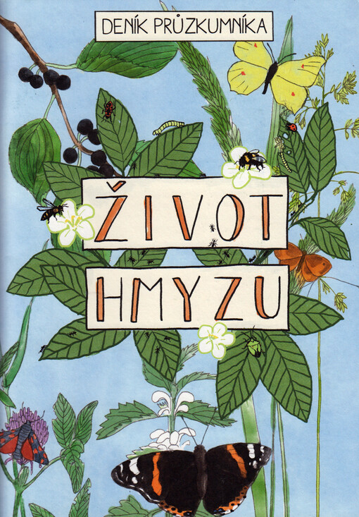 Deník průzkumníka. Život hmyzu