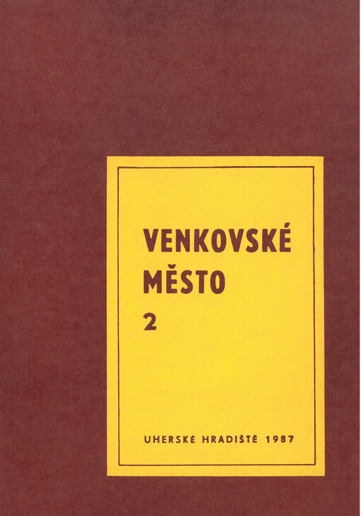 Venkovské město. Sv. 2., Sborník příspěvků z 9. strážnického sympozia 29.-31.10.1985