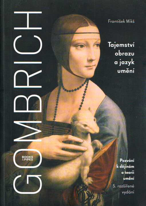 Gombrich : tajemství obrazu a jazyk umění : pozvání k dějinám a teorii umění