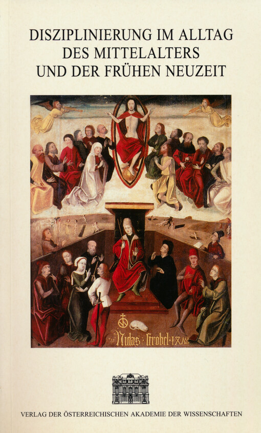 Disziplinierung im Alltag des Mittelalters und der frühen Neuzeit : Internationaler Kongress Krems an der Donau, 8. bis 11. Oktober 1996