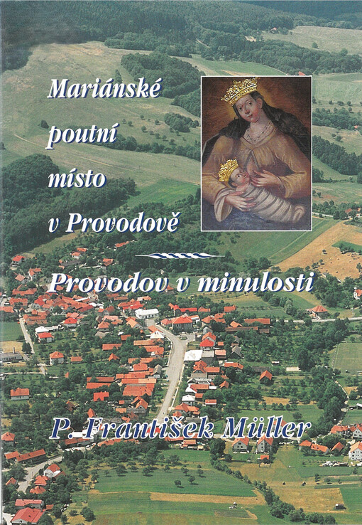 Mariánské poutní místo v Provodově : Provodov v minulosti