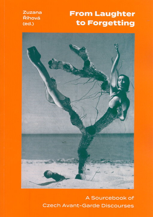 From laughter to forgetting : a sourcebook of Czech avant-garde discourses