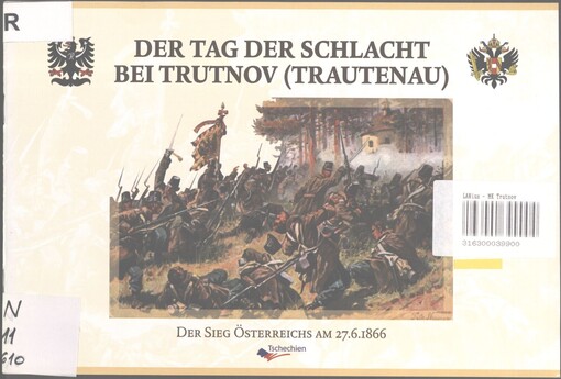 Tag der Schlacht bei Trutnov (Trautenau): der Sieg Österreichs am 27.6.1866