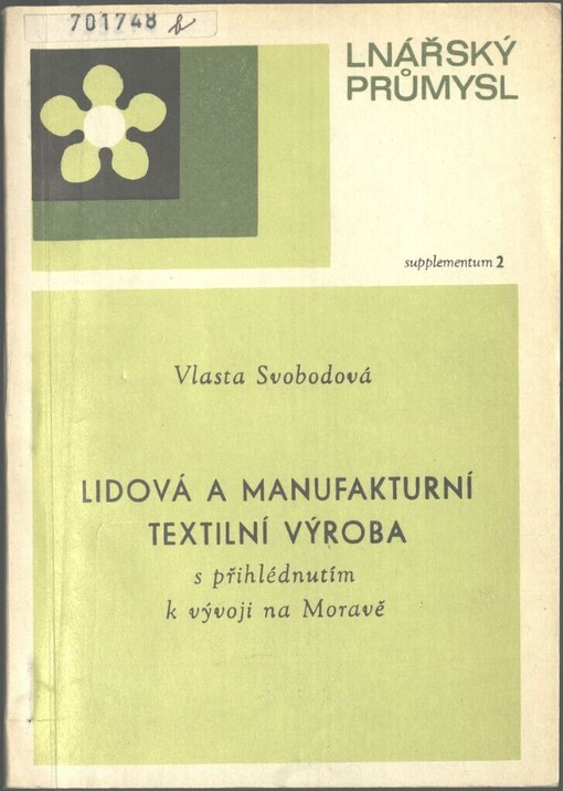 Lidová a manufakturní textilní výroba s přihlédnutím k vývoji na Moravě