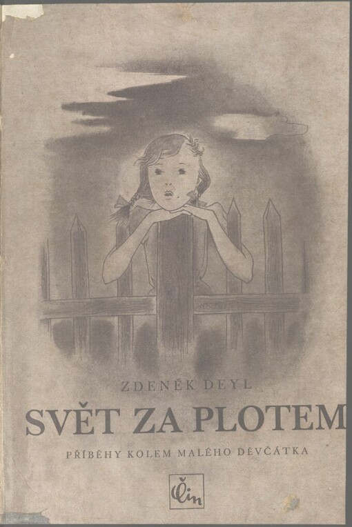 Svět za plotem: příběhy kolem malého děvčátka