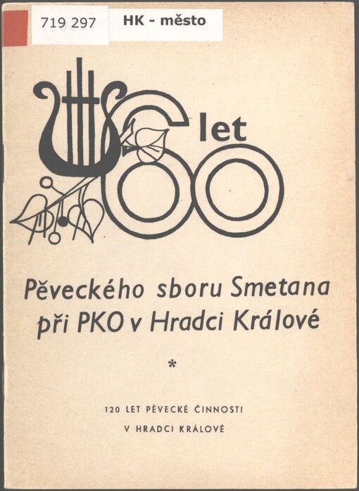 Pěvecký sbor Smetana při Parku kultury a oddechu v Hradci Králové: [sborník k 60. výročí smíšeného pěveckého sboru]