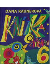 Knížka o zvířatech. 6  (odkaz v elektronickém katalogu)