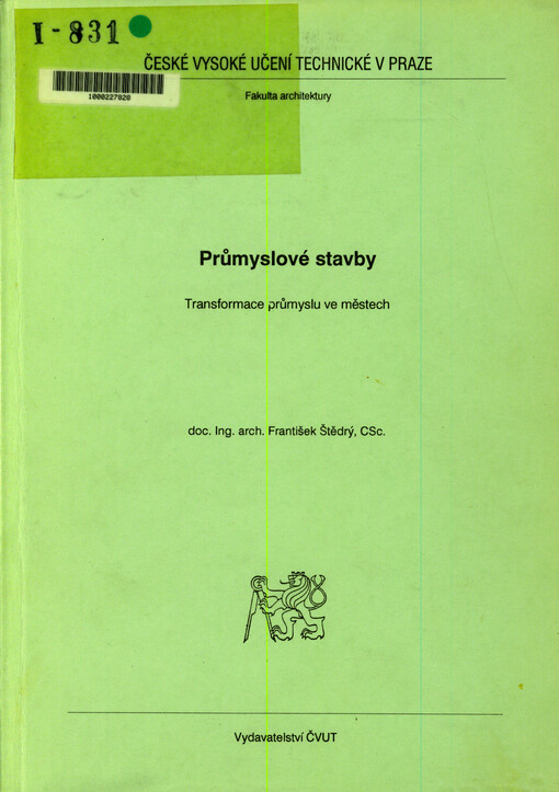 Průmyslové stavby : transformace průmyslu ve městech