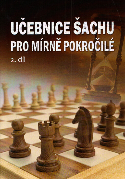 Učebnice šachu pro mírné pokročilé. 2. díl