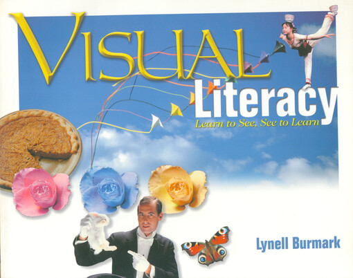 Visual literacy : learn to see, see to learn