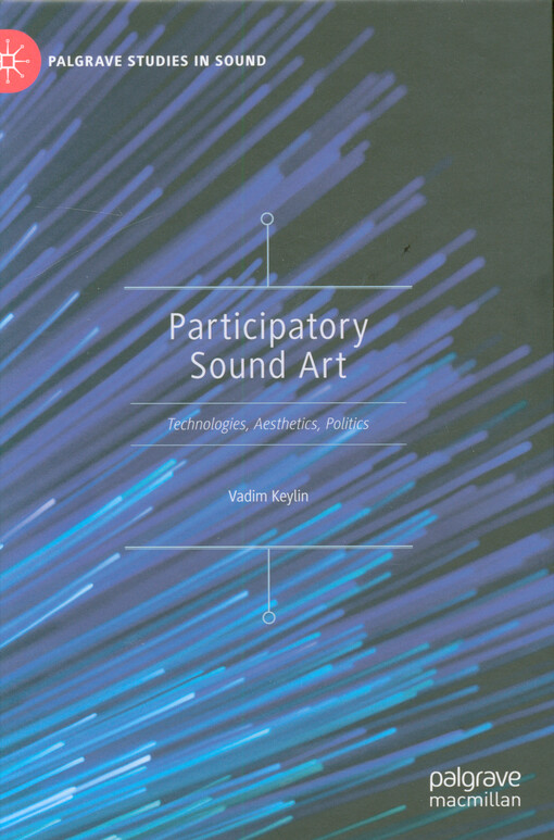 Participatory sound art : technologies, aesthetics, politics