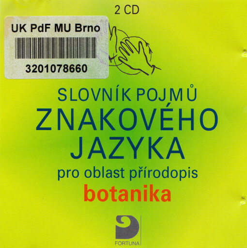 Slovník pojmů znakového jazyka pro oblast přírodopis botanika