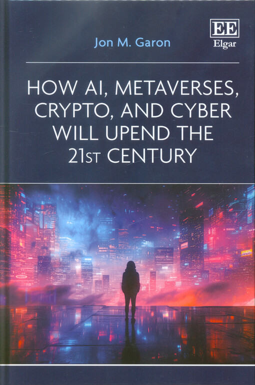 How AI, metaverses, crypto, and cyber will upend the 21st century