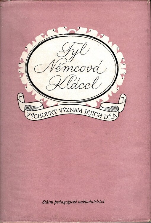 Tyl, Němcová, Klácel :výchovný význam jejich díla : sborník