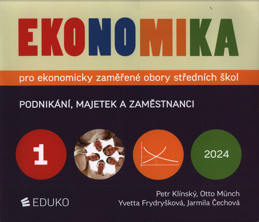 Ekonomika pro ekonomicky zaměřené obory středních škol. 1, Podnikání, majetek a zaměstnanci