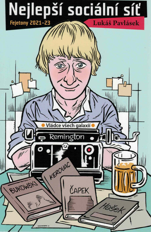 Nejlepší sociální síť : fejetony 2021-23