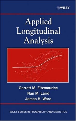 Applied Longitudinal Analysis (Wiley Series in Probability and Statistics)