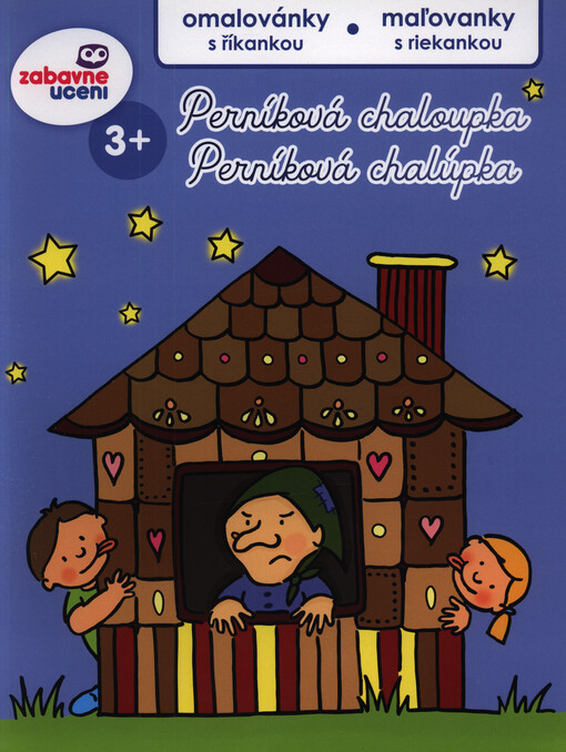 Perníková chaloupka : omalovánky s říkankou = Perníková chalúpka : maľovanky s riekankou