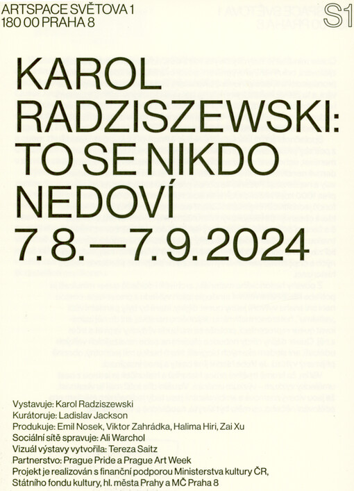 Karol Radziszewski : to se nikdo nedoví = nobody's gonna know : 7.8.-7.9.2024 : Artspace Světova 1