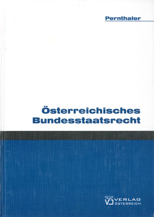 Österreichisches Bundesstaatsrecht : Lehr- und Handbuch