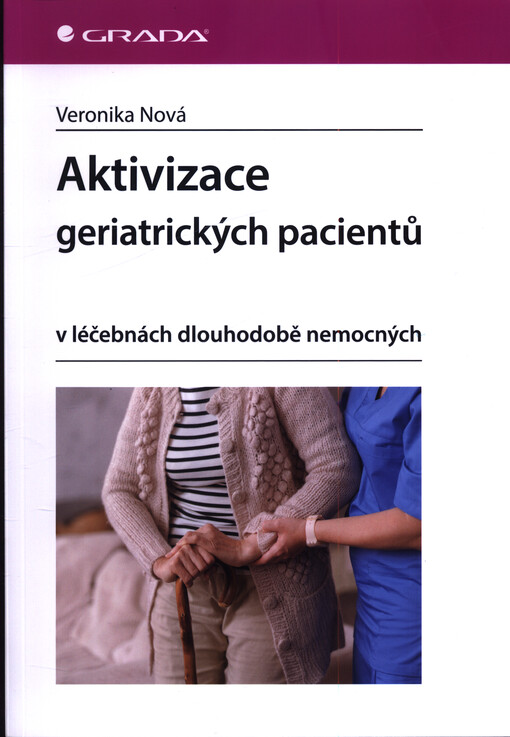 Aktivizace geriatrických pacintů v léčebnách dlouhodobě nemocných