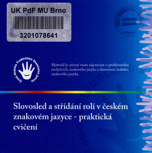 Slovosled a střídání rolí v českém znakovém jazycepraktická cvičení