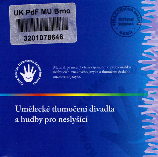 Umělecké tlumočení divadla a hudby pro neslyšící